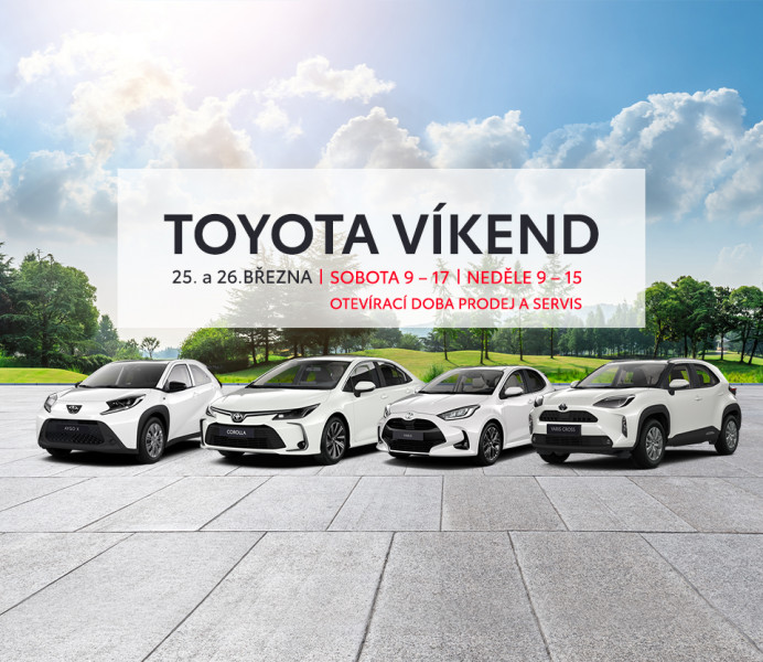 TOYOTA VÍKEND 25. a 26. BŘEZNA